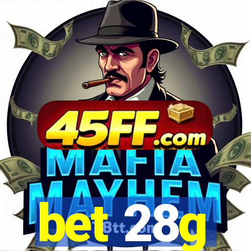 bet 28g
